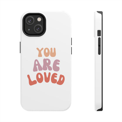 You are Loved Phone Cases