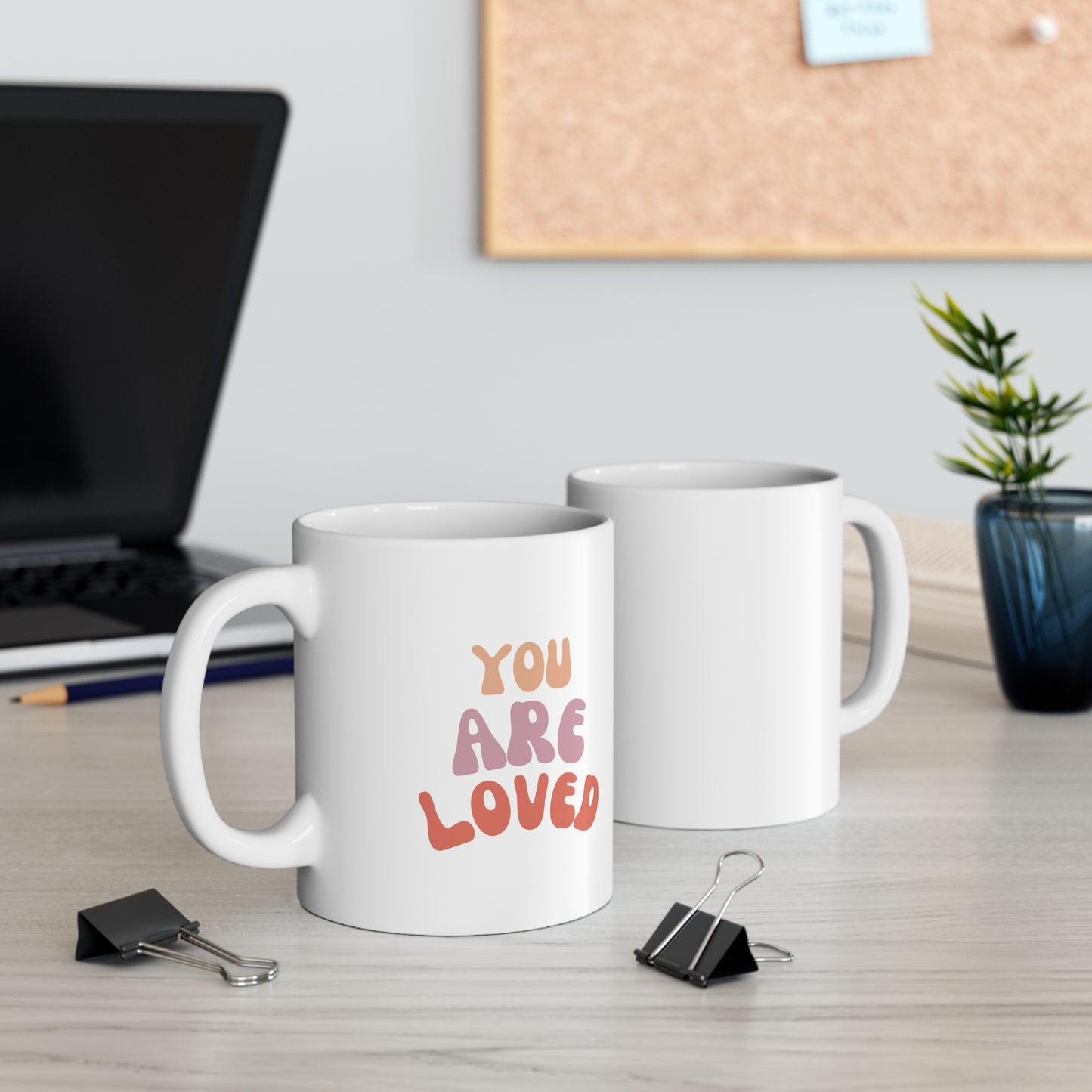 You are Loved Mug 11oz