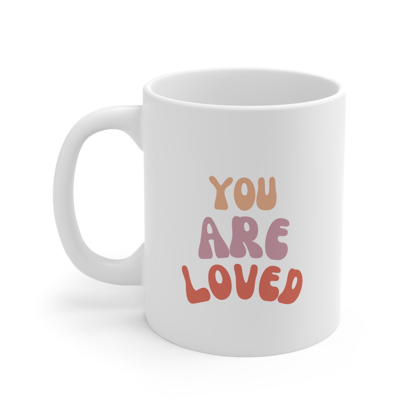 You are Loved Mug 11oz