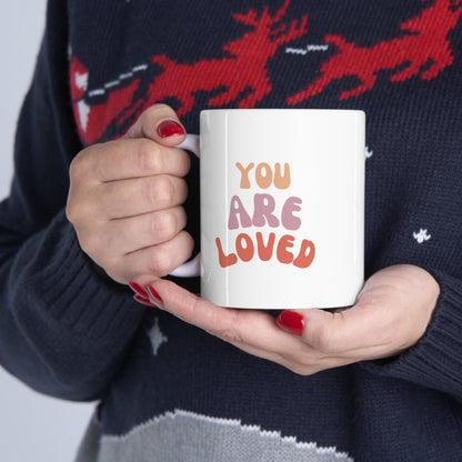 You are Loved Mug 11oz