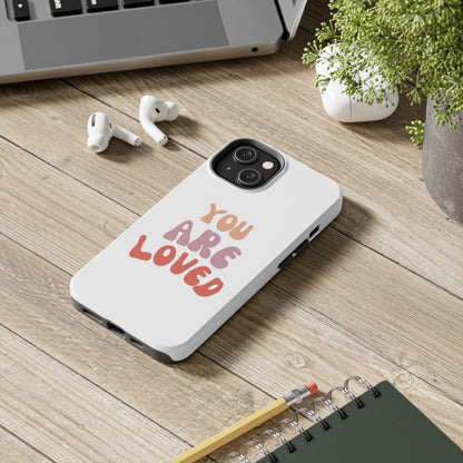 You are Loved Phone Cases