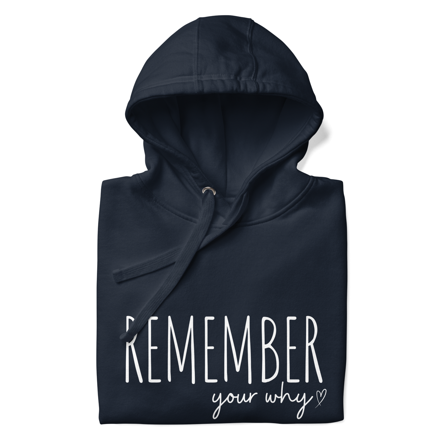 Remember Your Why Hoodie